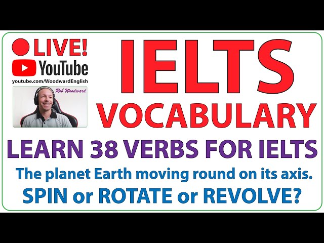 IELTS Vocabulary - Learn 38 Verbs for IELTS - LIVE English Lesson