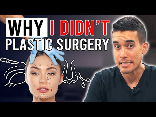 Why I DIDN’T... Plastic Surgery