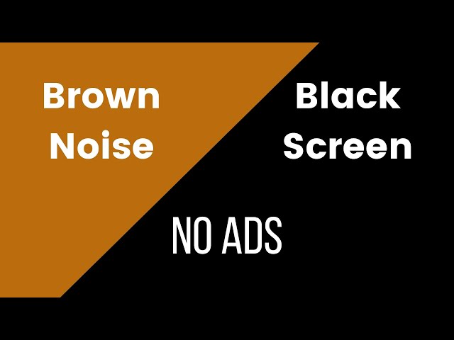 Brown Noise Black Screen No Ads | 8 Hours