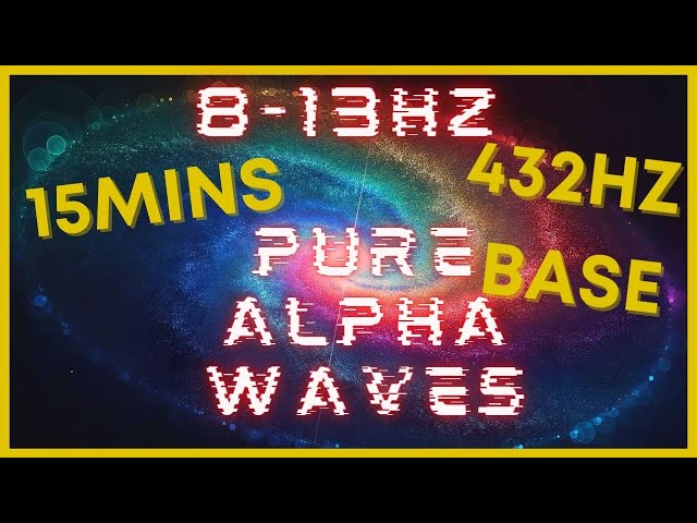 15mins 8-13hz PURE Alpha Waves | 432hz Base | VERY STRONG! | Binaural Beats | Meditation