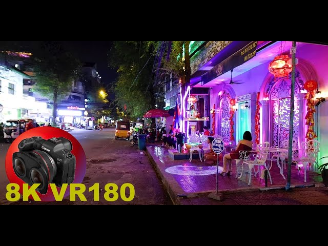 REDLIGHT DISTRICT PHNOM PENH massage parlours and bars 8K 4K VR180 3D (Travel Videos ASMR Music)