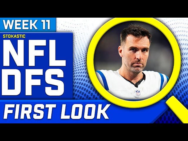 NFL DFS First Look Week 11 Picks | NFL DFS Strategy