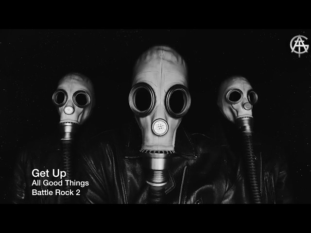 All Good Things - Get Up (Official Lyric Video)