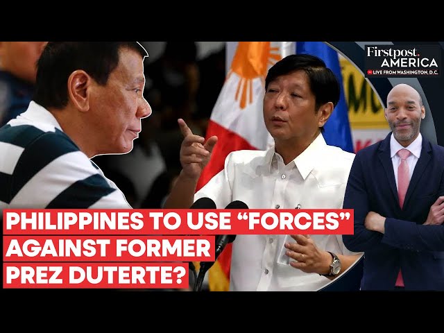 Philippines: Marcos Jr. Threatens to Crush Duterte's Secession Attempts | Firstpost America