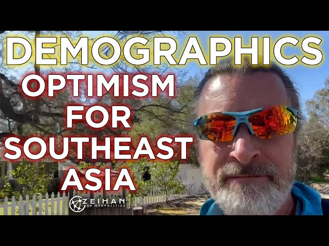 Peter Zeihan || Demographics Part 8: Optimism for Southeast Asia