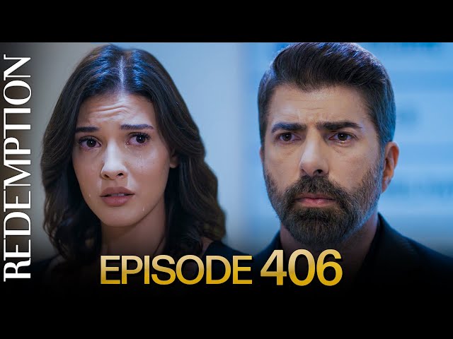 Esaret 406. Bölüm | Redemption Episode 406