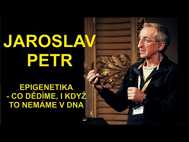 JAROSLAV PETR - Co dědíme, i když to nemáme v DNA