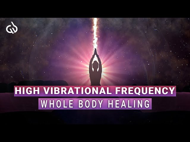 Healing Binaural Beats: Whole Body Healing High Vibrational Frequency