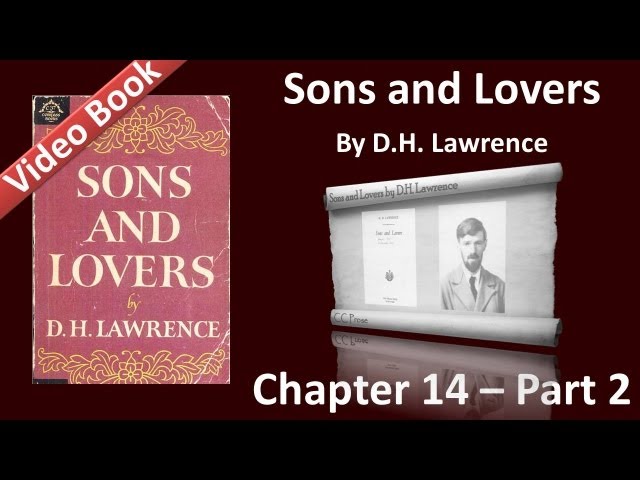 Chapter 14-2 - Sons and Lovers by D. H. Lawrence - The Release