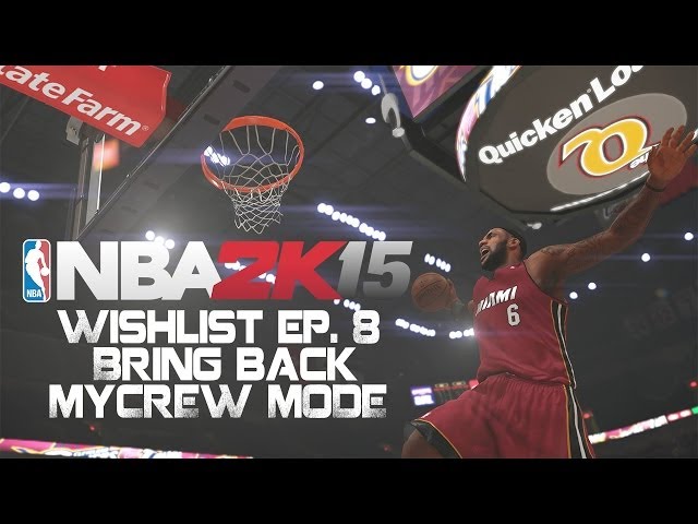 NBA 2K15 Wishlist Ep. 8 - Bring Back MyCREW #NBA2K15MyCrewReturns #NBA2K15 | iPodKingCarter