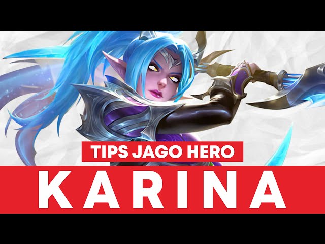 HOW TO BE A PRO KARINA - Mobile Legends