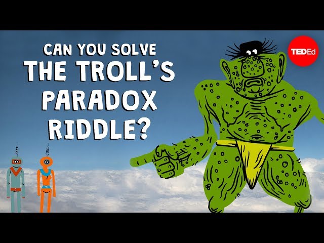 Can you solve the troll’s paradox riddle? - Dan Finkel