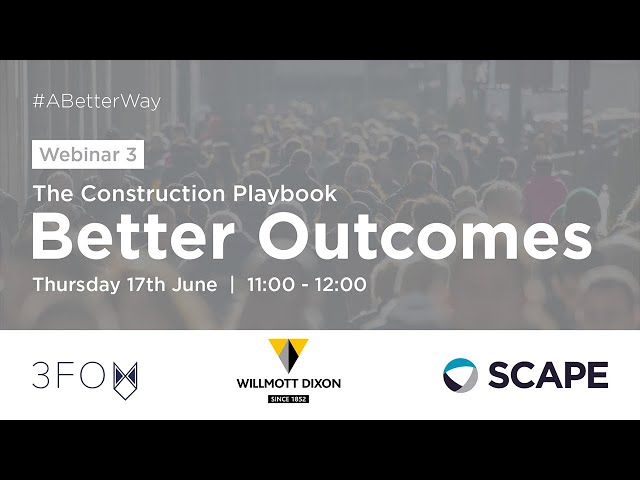 SCAPE Webinar | Delivering better outcomes and preparing for the Construction Playbook