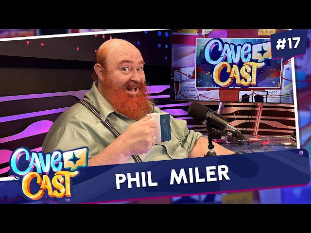 PHIL MILER (GOMA BEHR) | CAVECAST #17