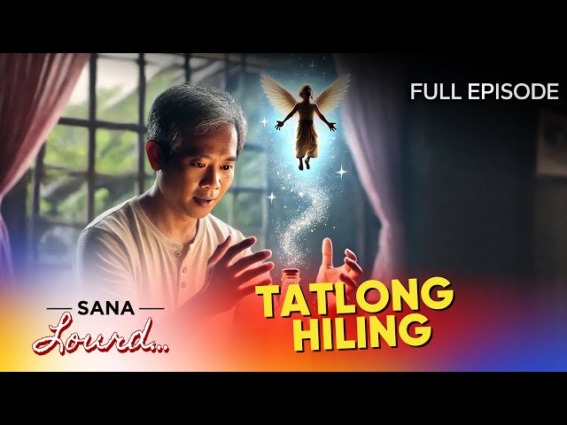 Sana Lourd - Tatlong hiling sa genie ni Mang Andoy | Full Episode