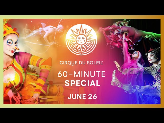 60-MINUTE SPECIAL #10 | Cirque du Soleil | LA NOUBA, VAREKAI, QUIDAM