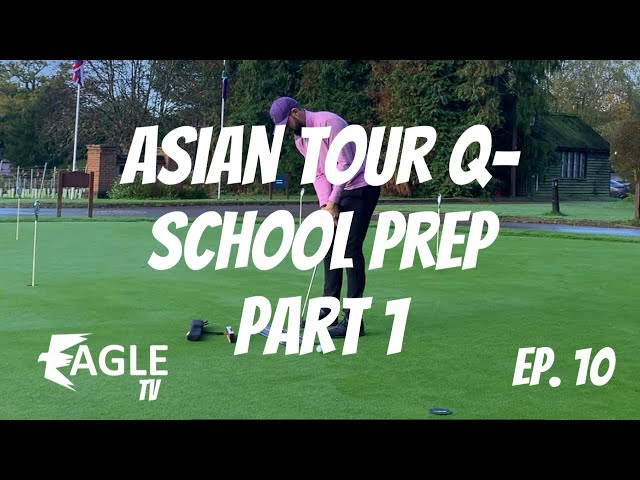 Asian Tour School Prep - Part 1