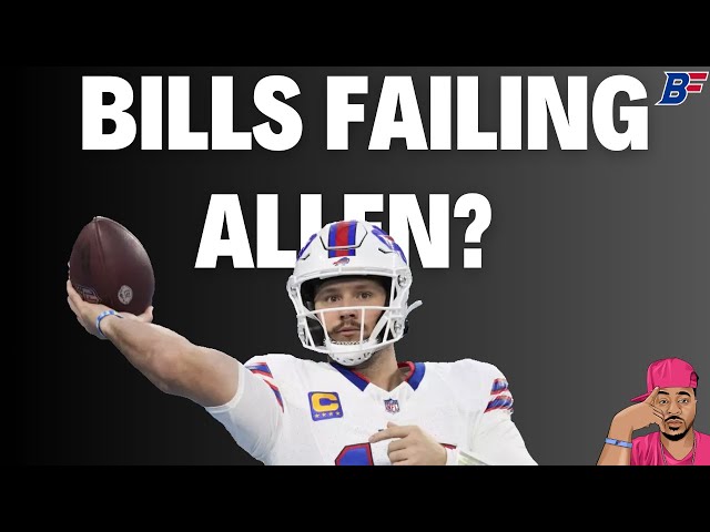 Are the Bills Failing Allen? || Can he overcome WR deficiencies?