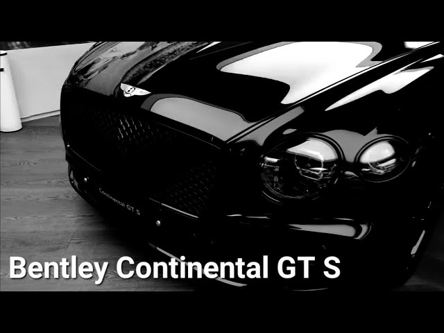 BENTLEY Continental GT S | Black Sapphire | P4 #bentleycontinentalgt #bentley