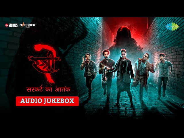 Stree 2 Full Album | Shraddha Kapoor | Rajkumar Rao | Aaj Ki Raat | Khoobsurat, Aayi Nai, Tumhare Hi