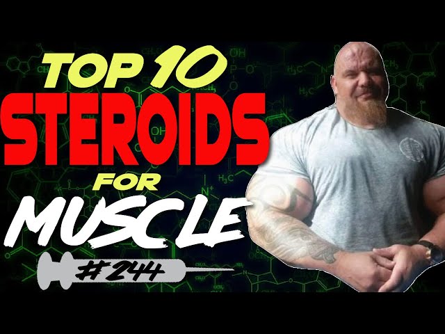 Top 10 Best To Worst Steroids For Growing Muscle