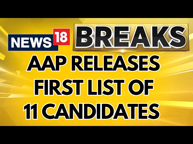 AAP Releases First List Of 11 Candidates, Gives Tickets To BJP, Congress Turncoats | Delhi News