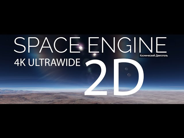 SPACE ENGINE | 4K ultrawide 2D