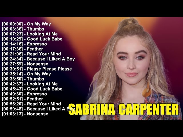 Sabrina Carpenter Greatest Hits 🍓 Best Songs Collection 2024 🍓 Greatest Hits Songs of All Times