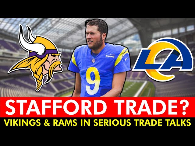 🚨REPORT: Vikings & Rams In SERIOUS Trade Talks For Matthew Stafford