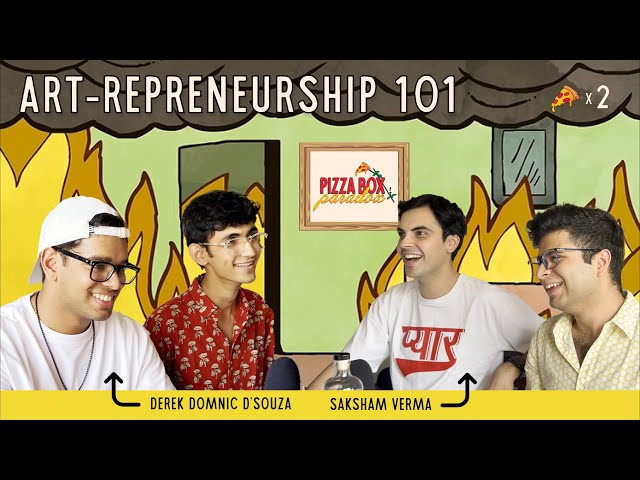 Art-repreneurship 101: Navigating the creative landscape Ft. Derek Domnic D'souza & Saksham Verma