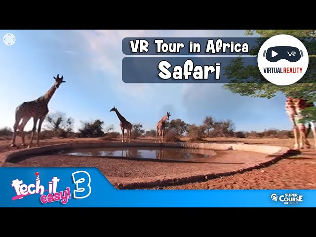 Tech it easy! 3 -  360° Video - VR Tour in Africa | Safari