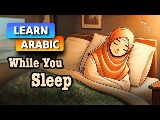 Learn Arabic While You Sleep-Arabic for Beginners-Learn While Sleeping-Daily Vocabulary & Phrases 📚