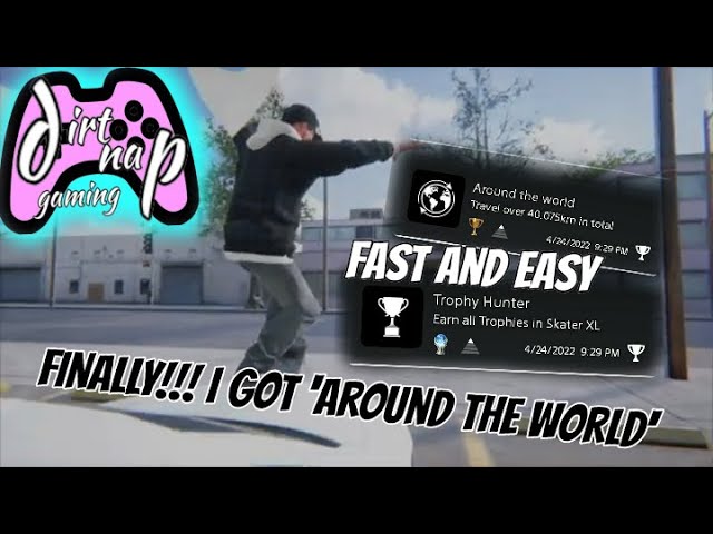 Skater XL console HOW TO easily get the impossible 'Around The World' trophy in under 50 minutes