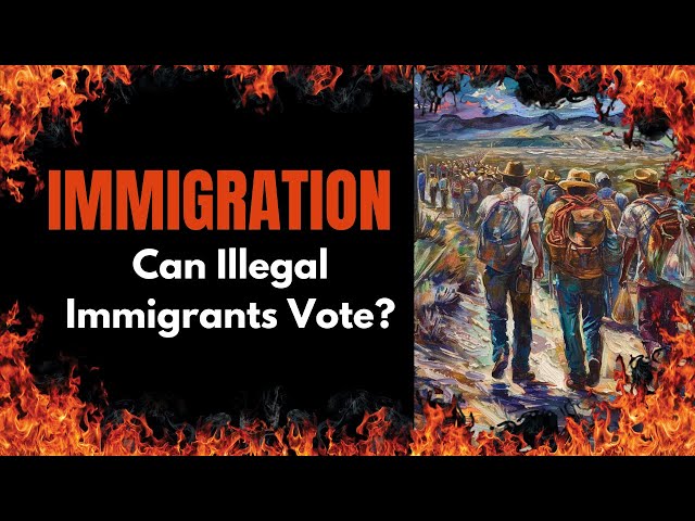 Shocking Truth About Illegal Immigrants Voting