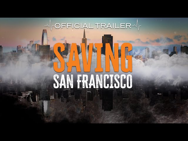 Saving San Francisco: Watch the Extended Trailer