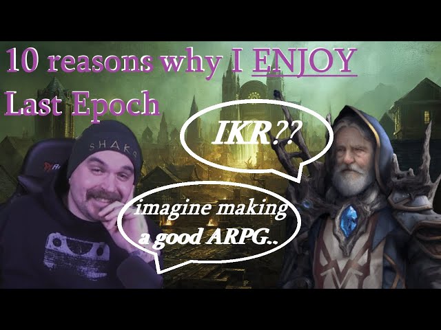 I just love BLASTING Last Epoch | 10 reasons why