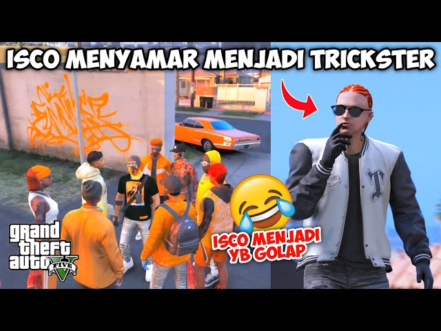 ISCO MENYAMAR MENJADI YB TRICKSTER !! SEMUA ANAK TRICKSTER TERTIPU WKWK !! - GTA 5 ROLEPLAY