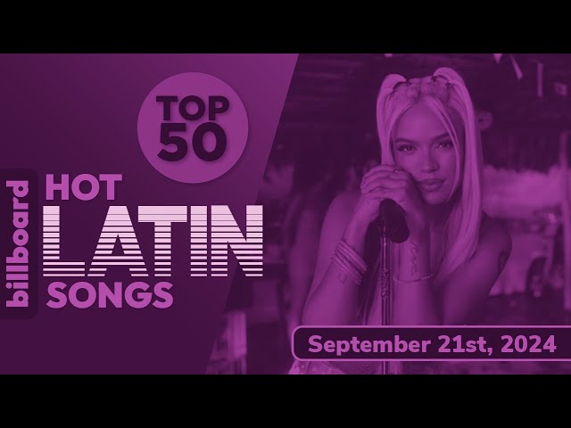 Billboard Hot Latin Songs Top 50 (September 21st, 2024)