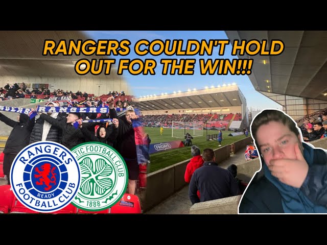 RANGERS WOMEN COULDN’T HOLD ON FOR THE WIN!!! - Old Firm Derby Vlog (Rangers v Celtic Women)!!!