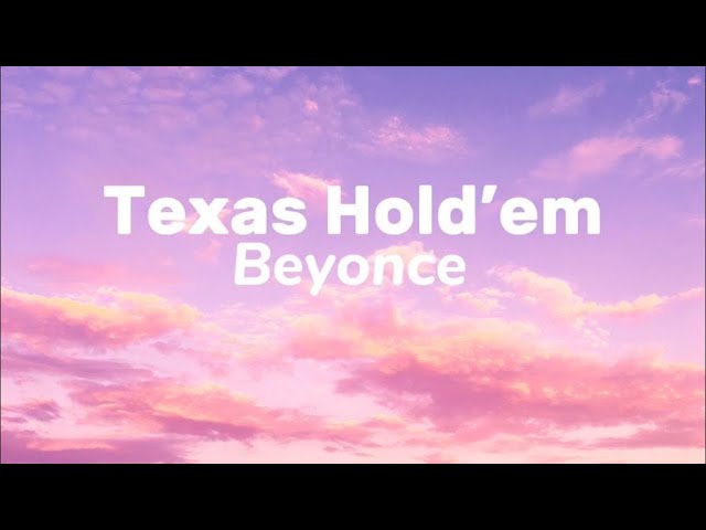 Texas Hold’em-lyrics by Beyonce