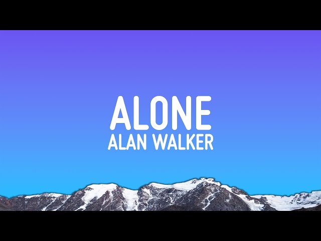 Alan Walker - Alone (Lyrics)