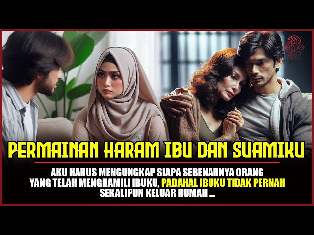 KISAH NYATA ❗ PERMAINAN HARAM IBU DAN SUAMIKU |Eps.01| ARAH CERITA