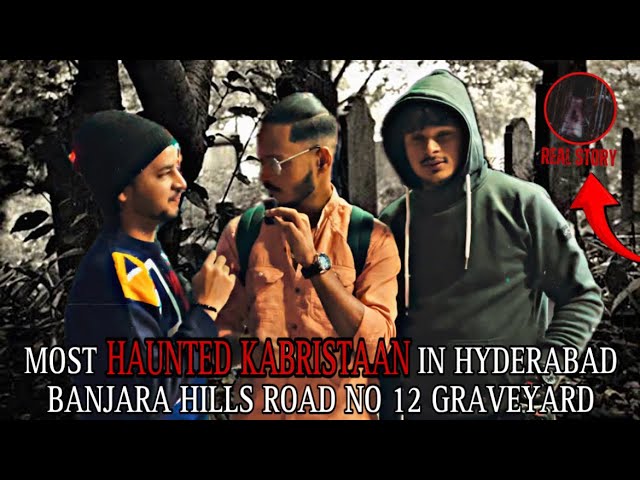 Banjara Hills Road No.12 Graveyard | haunted place in Hyderabad @TheShadowHills