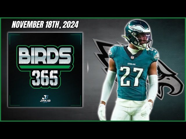 Birds 365: A Philadelphia Eagles Show | Monday November 18th, 2024