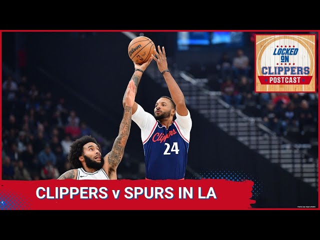 LOCKED ON CLIPPERS POSTCAST: LA Clippers down 26 come back to beat the San Antonio Spurs.