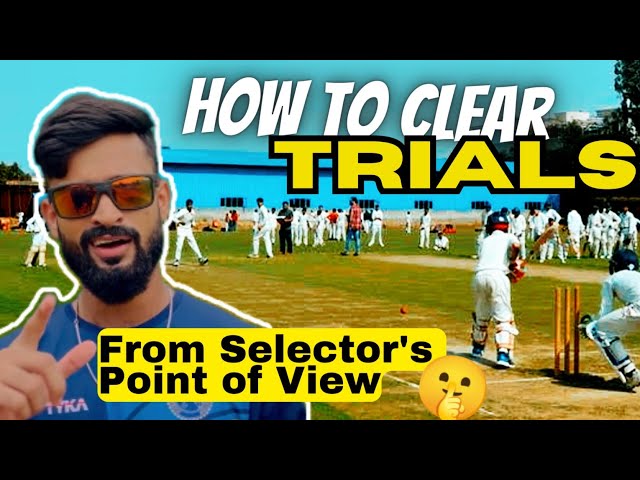 How to CLEAR Cricket Selection TRIALS ✅| Cricket Trials me Kaise PERFORM Kare | A-Z (Tips & Tricks)🔥