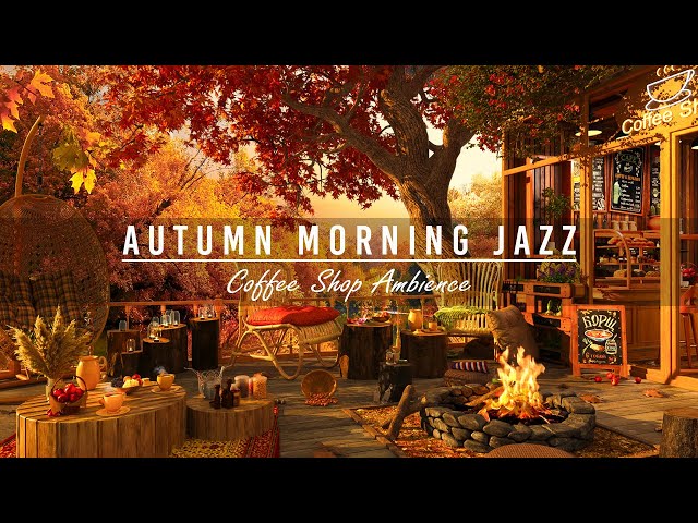 Autumn Jazz that is Exciting Just to Hear in Cozy Coffee Shop 🍂 Warm Piano Jazz Instrumental Music