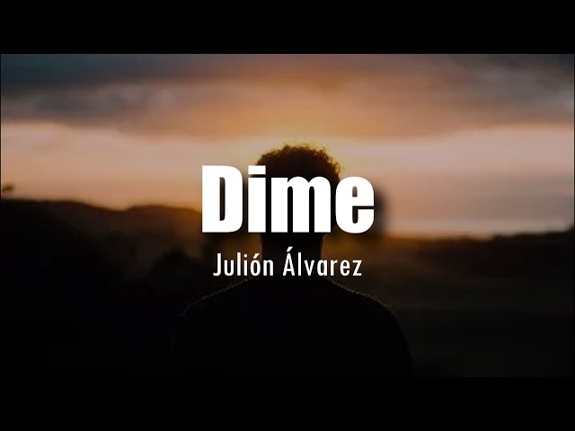 [LETRA] Julión Álvarez - Dime