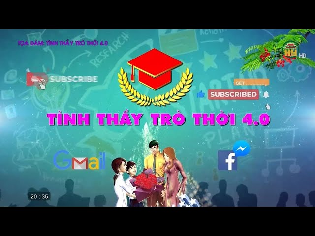 Tọa đàm: Tình thầy trò thời 4.0