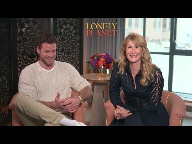 Laura Dern and Liam Hemsworth Talk Unexpected Connections and 'Lonely Planet'